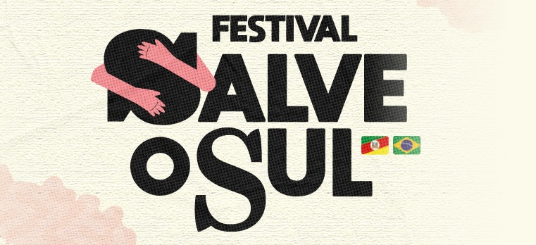 “Festival Salve o Sul” une mais de 30 artistas em apoio aos gaúchos